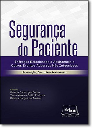 Seguranca do Paciente - Infeccao Relacionada a Assistencia e Outros Eventos