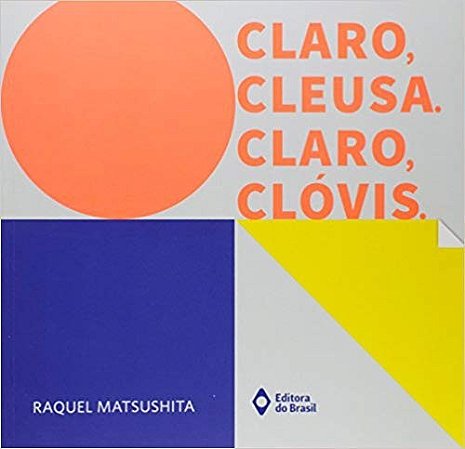 Claro, Cleusa. Claro, Clovis.