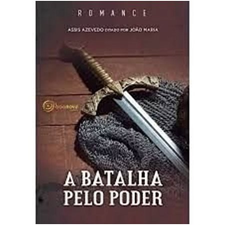 Batalha Pelo Poder, A
