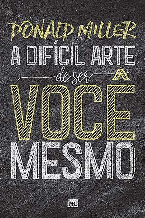 Dificil Arte de Ser Voce Mesmo, A