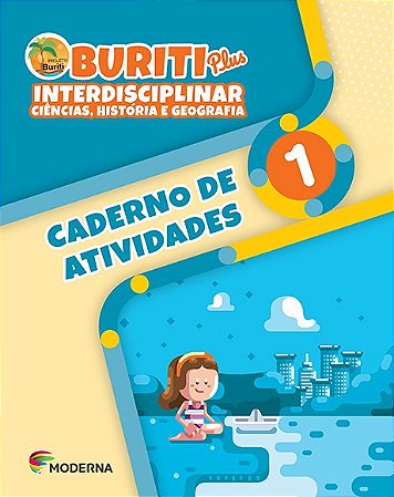 Buriti Plus Interdisciplinar Ciencias, Historia e Geografia: 1  Ano - Cader