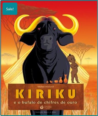 Kiriku e o Bufalo de Chifres de Ouro