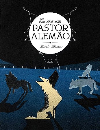 Eu era Um Pastor Alemao