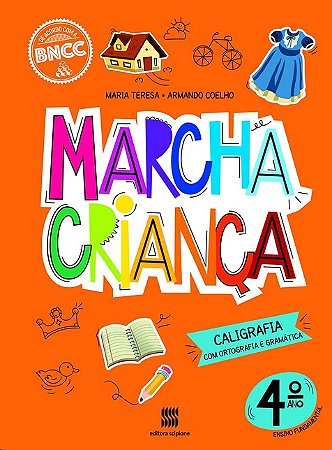 Marcha Crianca Calig. C/ Ort. e Gramatica- 4 Ano -