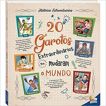 Historias Extraordinarias: 20 Garotos Extraordinarios Que Mudaram o Mundo