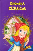 Grandes Classicos: Chapeuzinho-l.selva,o-pinoquio