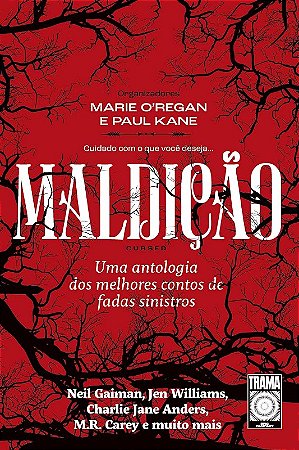 Maldicao: Uma Antologia dos Melhores Contos de Fada Sinistro