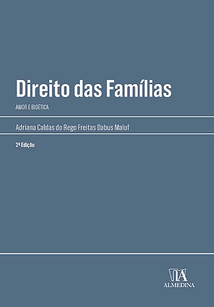 Direito das Familias - Amor e Bioetica