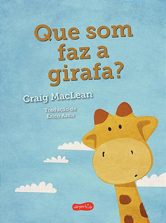 Que Som Faz a Girafa