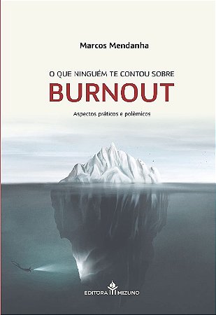 Que Ninguem te Contou sobre Burnout, O