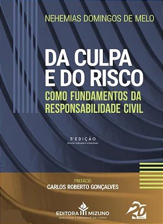 Da Culpa e do Risco Como Fundamentos da Responsabilidade Civil