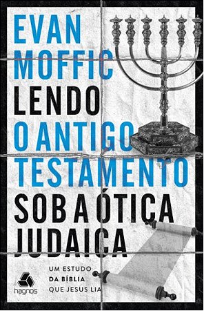 Lendo: o Antigo Testamento sob a Otica Judaica