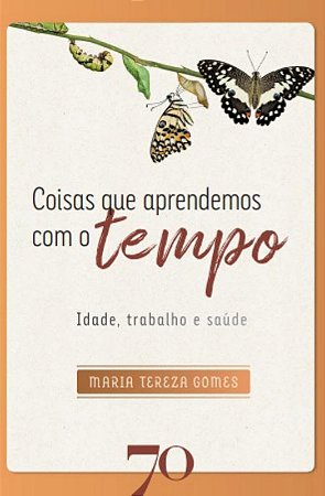 Coisas Que Aprendemos com o Tempo