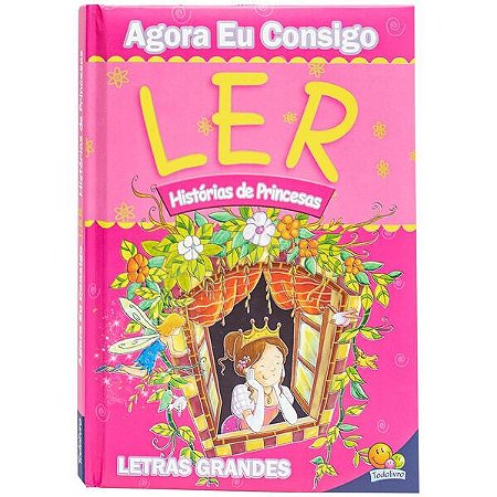 Agora Eu Consigo Ler Ii: Historias de Princesas