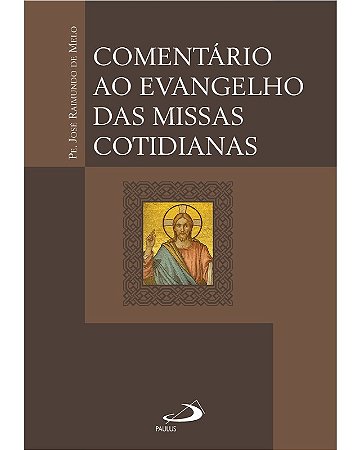 Comentario ao Evangelho das Missas Cotidianas