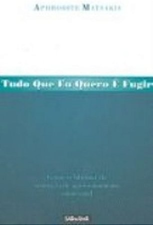 Tudo Que Eu Quero e Fugir