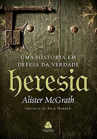 Heresia: Uma Historia em Defesa da Verdade