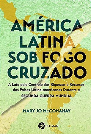 America Latina sob o Fogo Cruzado