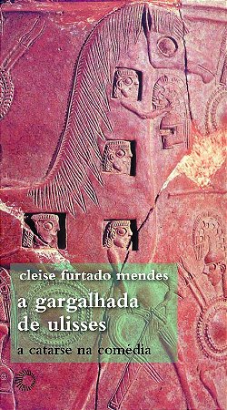 Gargalhada de Ulisses, a - Catarse na Comedia, A