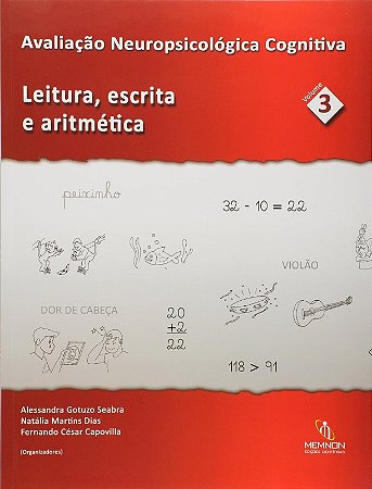 Avaliacao Neurop Cogn - Vol. 3: Leitura, Escrita e Aritmetica