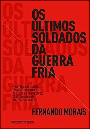 Ultimos Soldados da Guerra Fria, os