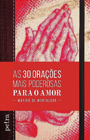 30 Oracoes Mais Poderosas para o Amor, as