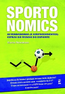 Sportonomics - as Verdadeiras (e Surpreendentes) Cifras do Mundo do Esporte