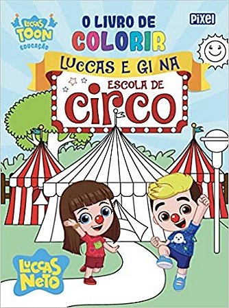Livro de Colorir Luccas e Gi na Escola de Circo, O