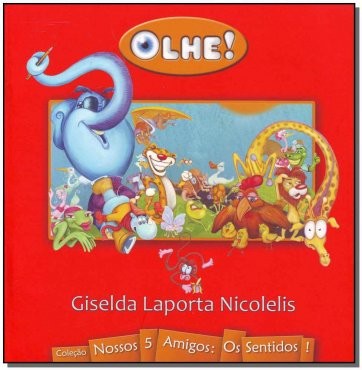 Olhe! - Col. Nossos 5 Amigos: os Sentidos