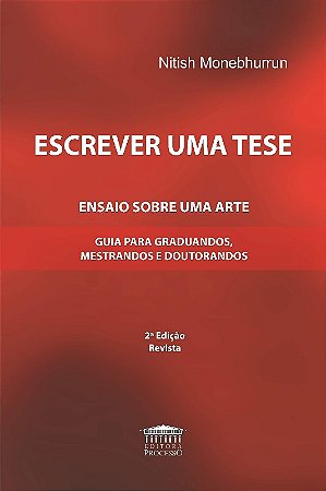 Escrever Uma Tesse: Guia para Graduados Mestrandos e Doutorados