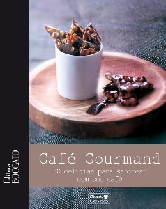 Cafe Gourmand - 30 Delicias para Saborear com Seu Cafe