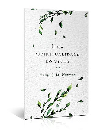 Espiritualidade do Viver, Uma