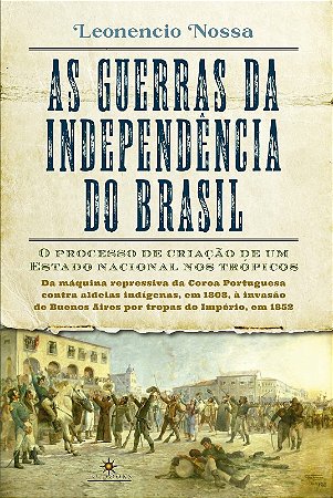 Guerras da Independencia do Brasil , as