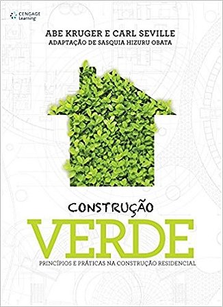 Construcao Verde - Principios e Praticas na Construcao Residencial
