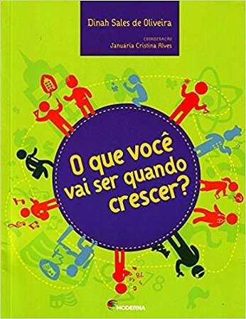 Que Voce Vai Ser Quando Crescer , O