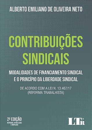 Contribuicoes Sindicais - Modalidades de Financiamento Sindical e o Princip