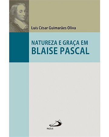 Natureza e Graca em Blaise Pascal