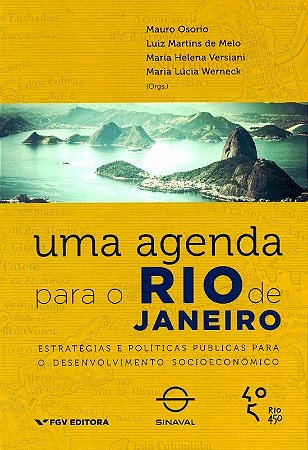 Agenda para o Rio de Janeiro,uma:estrategias e Politicas Publicas para o de