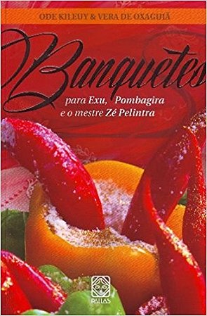 Banquetes para Exu, Pombagira e o Mestre Ze Pelin