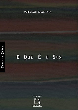 Que e o Sus, o - Col. Temas em Saude