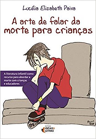 Arte de Falar da Morte para Criancas, a - Vol.1