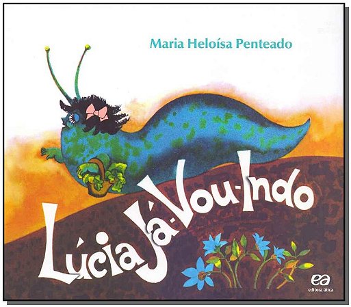 Lucia Ja-vou-indo - Col. Lagarta Pintada