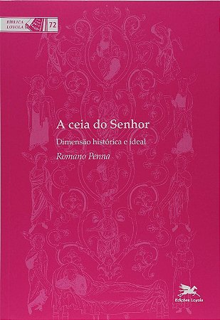 Ceia do Senhor, a - Dimensao Historica e Ideal