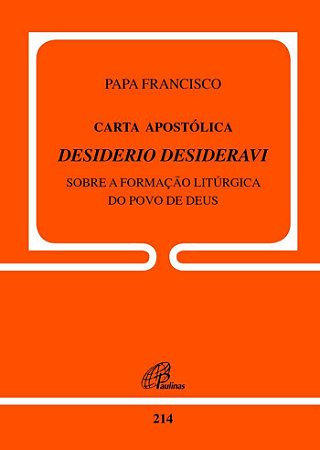 Carta Apostólica Desiderio Desideravi - sobre a Formação Litúrgica do Povo