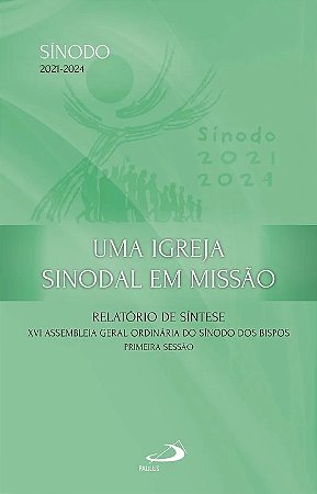 Igreja Sinodal em Missao, Uma: Relatorio de Sintese