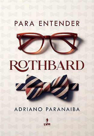 Para Entender Rothbard