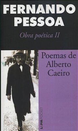 Poemas de Alberto Caeiro - Obra Poetica Ii
