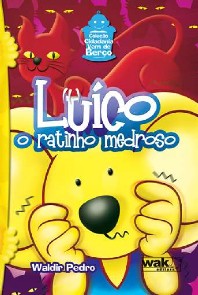 Luico - o Ratinho Medroso - Col. Cidadania Vem de Berco