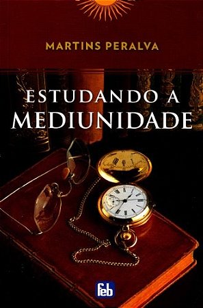 Estudando a Mediunidade - Especial