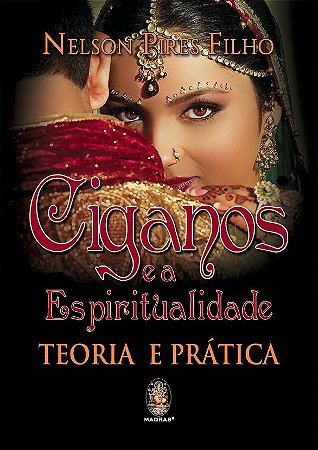 Ciganos e a Espiritualidade: Teoria e Pratica